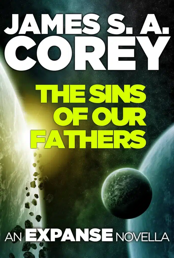 The full cover art for James S.A. Corey's The Sins of Our Fathers, featuring two large planets, and some sort of moon and asteroid debris floating between them.